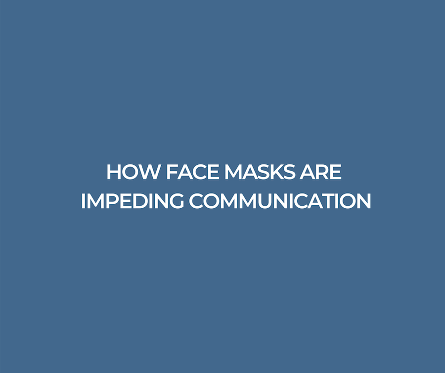 how face masks are impeding communication how face masks are impeding communication