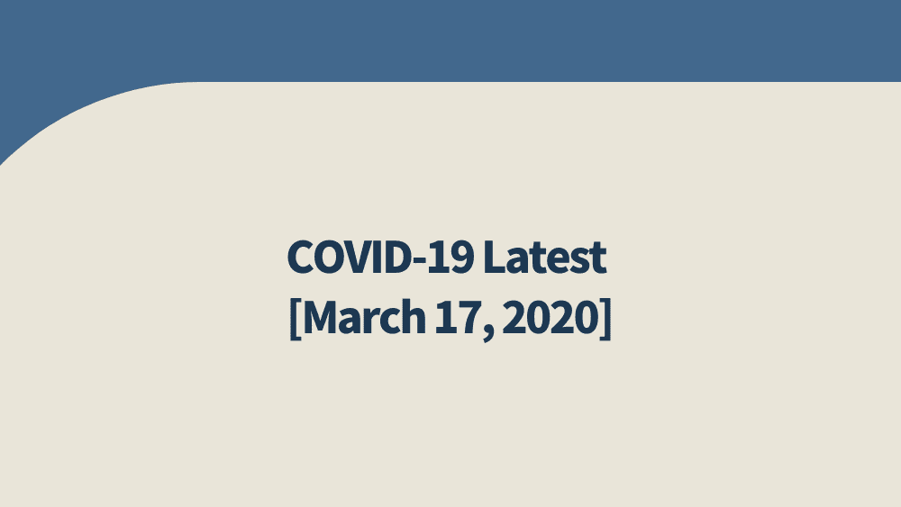 COVID-19-Latest-[March 17, 2020]