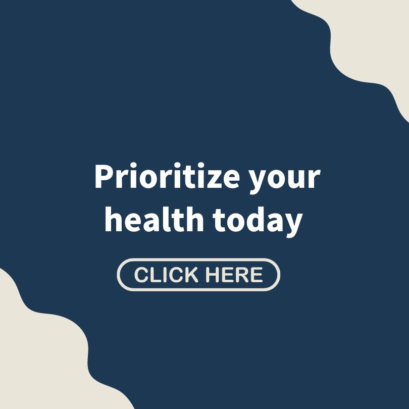 Prioritize your health today